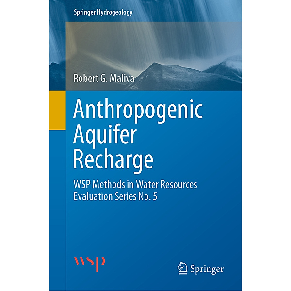 Anthropogenic Aquifer Recharge, Robert G. Maliva