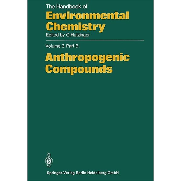 Anthropogenic Compounds / The Handbook of Environmental Chemistry Bd.3 / 3B