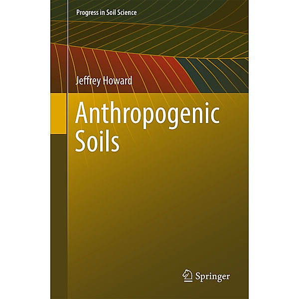 Anthropogenic Soils, Jeffrey Howard