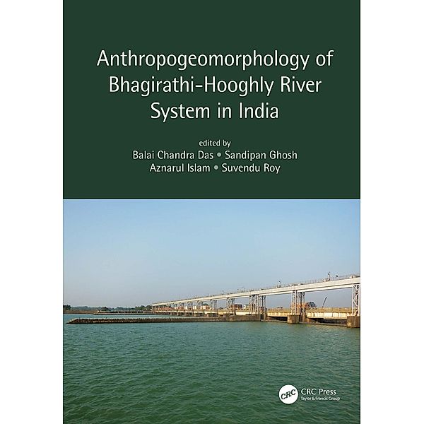 Anthropogeomorphology of Bhagirathi-Hooghly River System in India