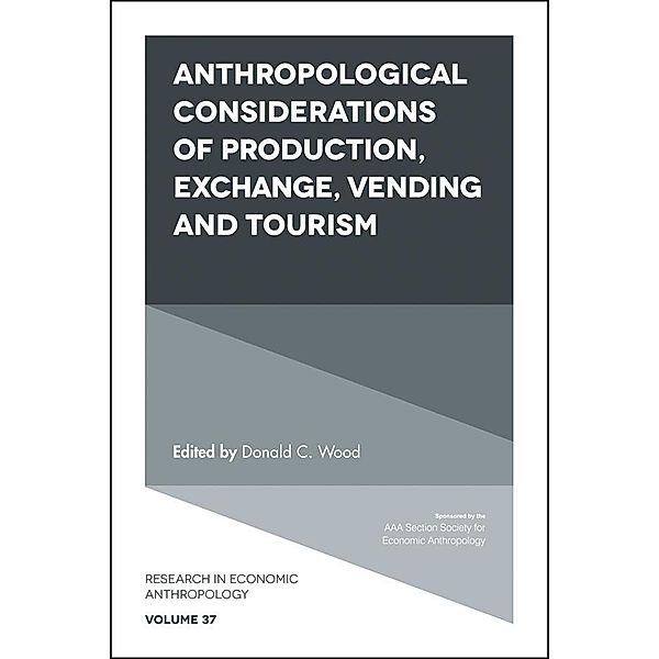 Anthropological Considerations of Production, Exchange, Vending and Tourism