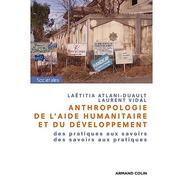 Anthropologie de l'aide humanitaire et du développement / Hors Collection, Laëtitia Atlani-Duault, Laurent Vidal