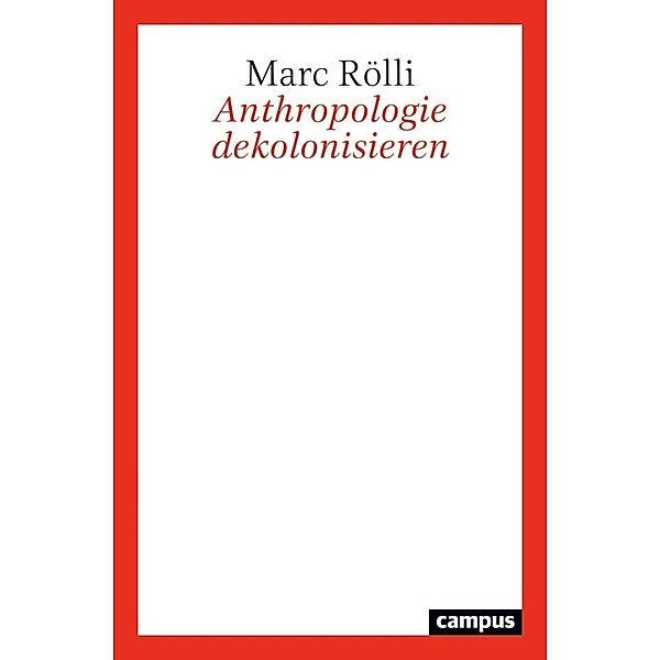 Anthropologie dekolonisieren, Marc Rölli