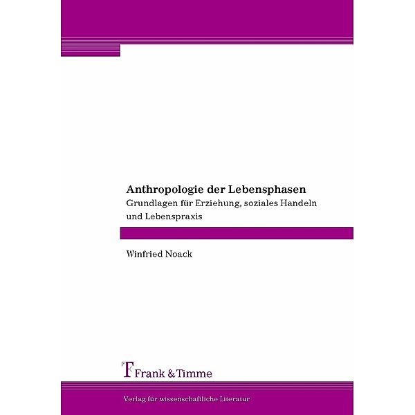 Anthropologie der Lebensphasen, Winfried Noack