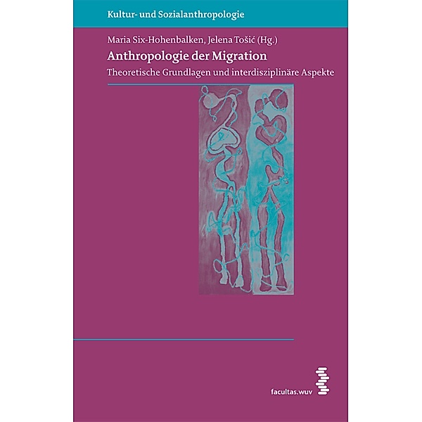Anthropologie der Migration / Kultur- und Sozialanthropologie Bd.4