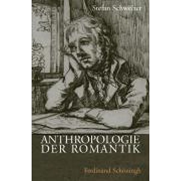 Anthropologie der Romantik, Stefan Schweizer