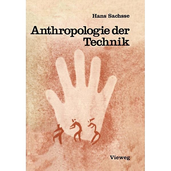 Anthropologie der Technik, Hans Sachsse