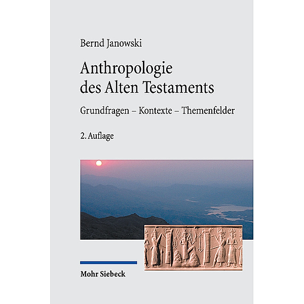 Anthropologie des Alten Testament, Bernd Janowski
