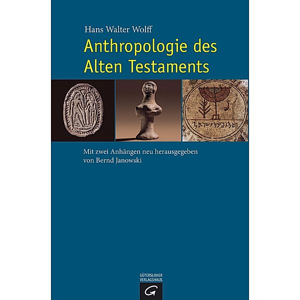 Anthropologie des Alten Testaments, Hans Walter Wolff
