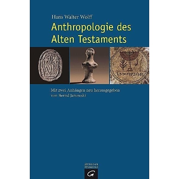 Anthropologie des Alten Testaments, Hans W. Wolff