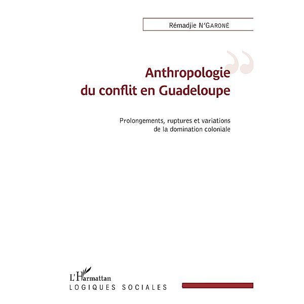 Anthropologie du conflit en Guadeloupe, N'Garone Remadjie N'Garone