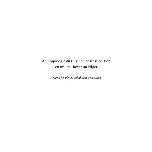 Anthropologie du rituel de possession bori en milieu hawsa a / Hors-collection, Eric Ferrand