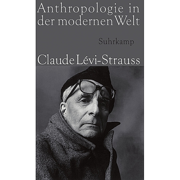 Anthropologie in der modernen Welt, Claude Lévi-Strauss