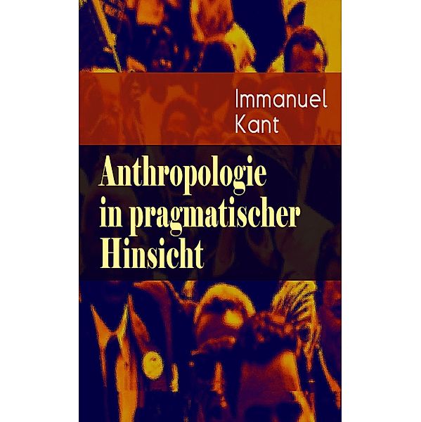 Anthropologie in pragmatischer Hinsicht, Immanuel Kant