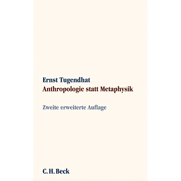 Anthropologie statt Metaphysik, Ernst Tugendhat