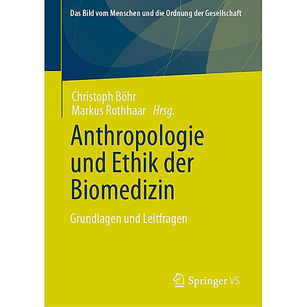 Anthropologie und Ethik der Biomedizin