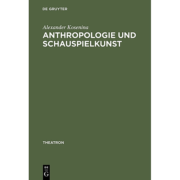 Anthropologie und Schauspielkunst, Alexander Kosenina