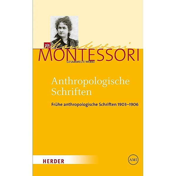 Anthropologische Schriften I, Maria Montessori