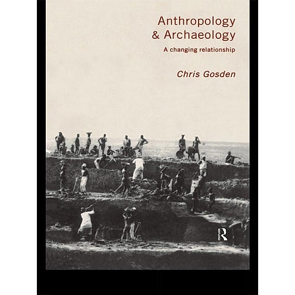 Anthropology and Archaeology, Chris Gosden