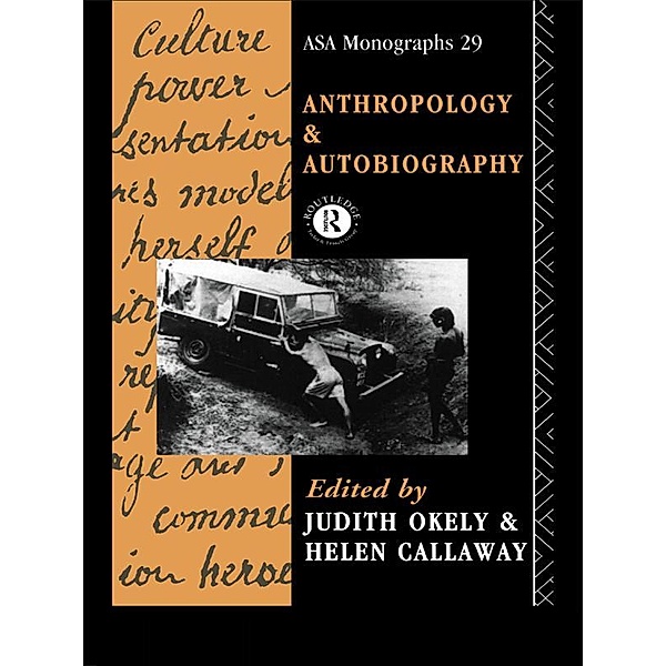 Anthropology and Autobiography, Judith Okely, Helen Callaway