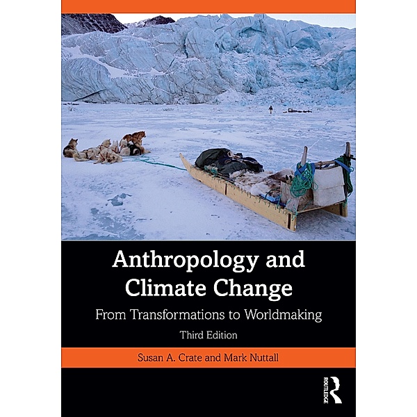 Anthropology and Climate Change, Susan A. Crate