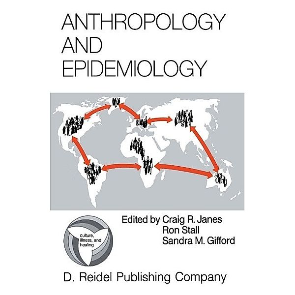 Anthropology and Epidemiology / Culture, Illness and Healing Bd.9