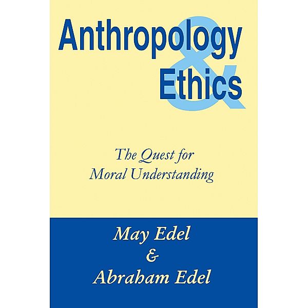 Anthropology and Ethics, Abraham Edel