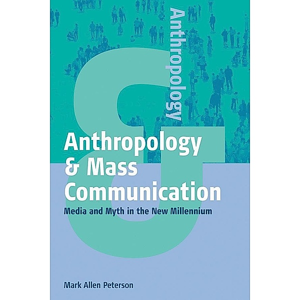 Anthropology and Mass Communication / Anthropology & ... Bd.2, Mark Allen Peterson