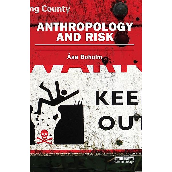 Anthropology and Risk, Asa Boholm