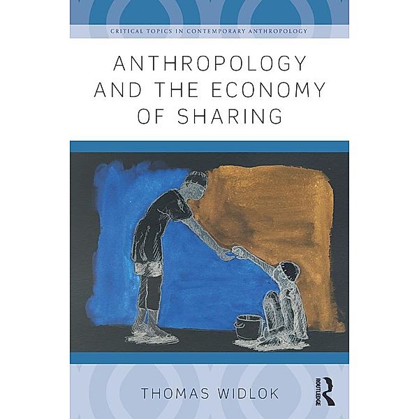 Anthropology and the Economy of Sharing, Thomas Widlok