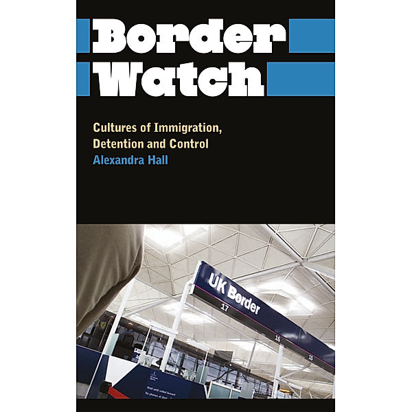 Anthropology, Culture and Society: Border Watch, Alexandra Hall