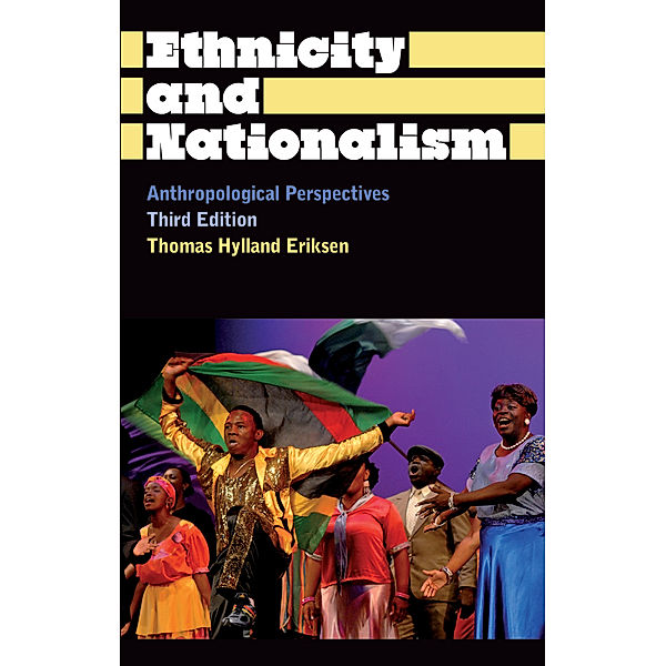 Anthropology, Culture and Society: Ethnicity and Nationalism, Thomas Hylland Eriksen