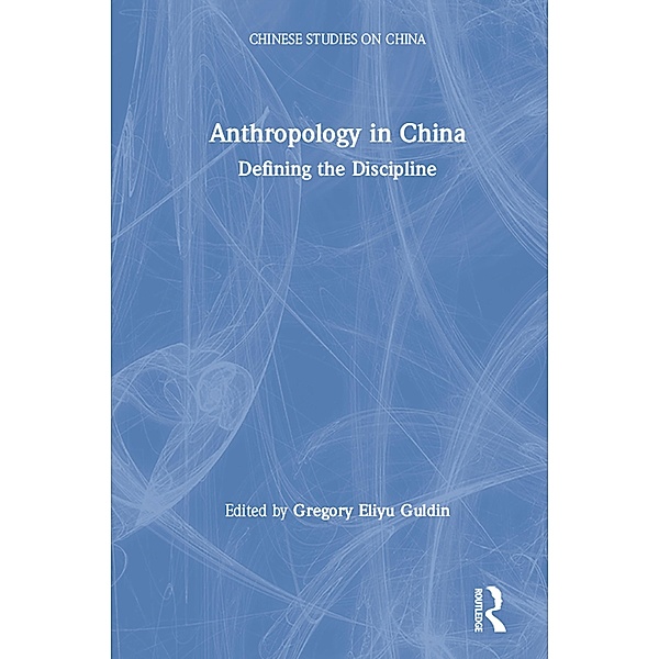Anthropology in China, Gregory Eliyu Guldin