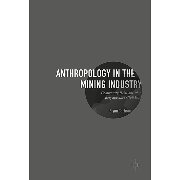 Anthropology in the Mining Industry, Glynn Cochrane
