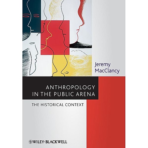 Anthropology in the Public Arena, Jeremy MacClancy