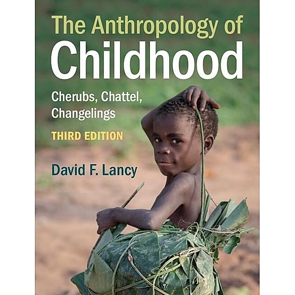 Anthropology of Childhood, David F. Lancy