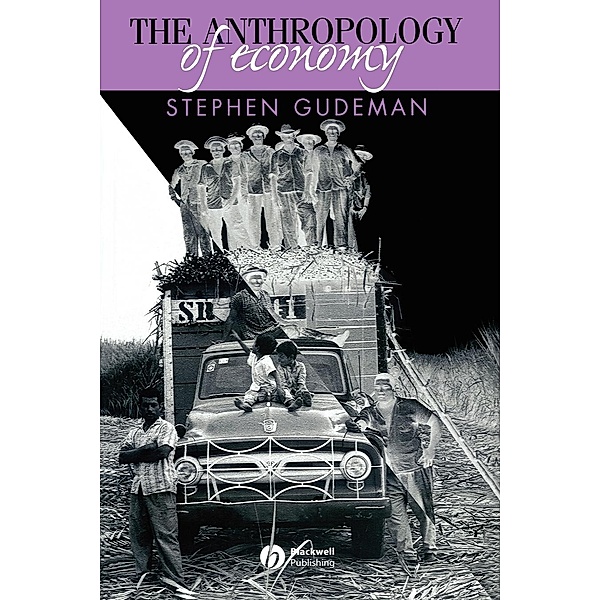 Anthropology of Economy, Stephen Gudeman