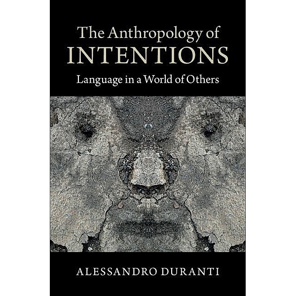Anthropology of Intentions, Alessandro Duranti