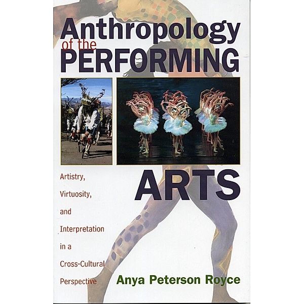 Anthropology of the Performing Arts, Anya Peterson Royce