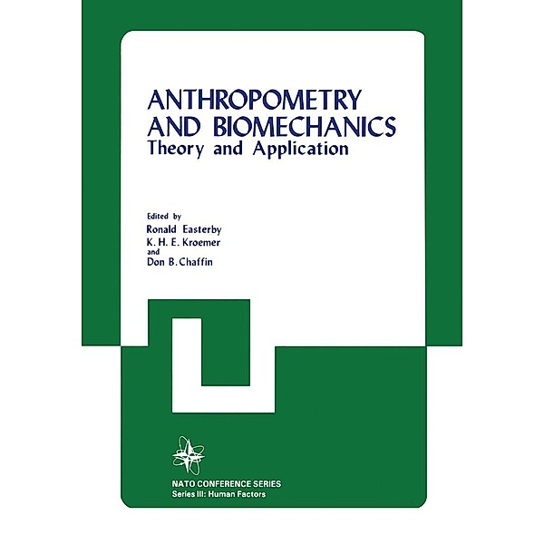 Anthropometry and Biomechanics / Nato Conference Series Bd.16