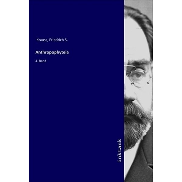 Anthropophyteia, Friedrich S. Krauss