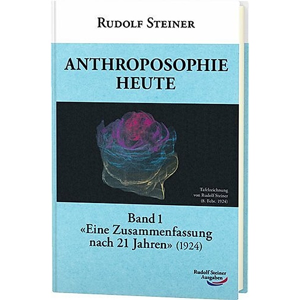 Anthroposophie heute.Bd.1, Rudolf Steiner
