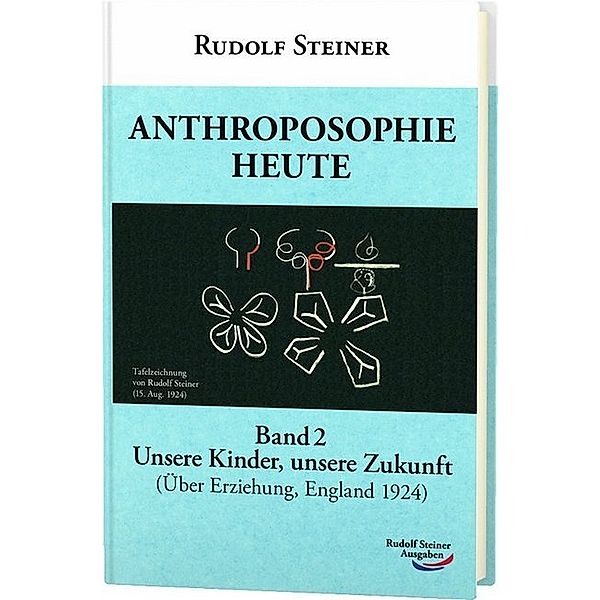 Anthroposophie heute.Bd.2, Rudolf Steiner