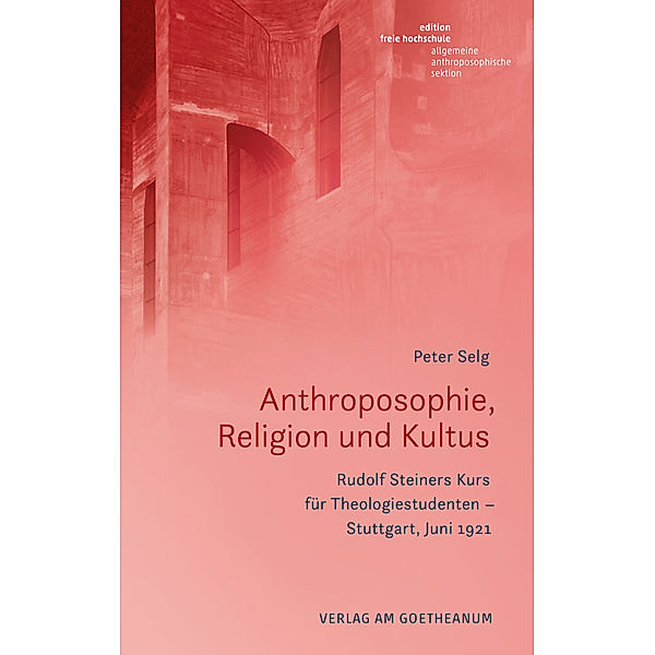 Anthroposophie, Religion und Kultus, Peter Selg