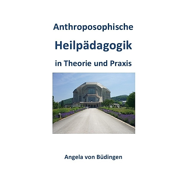 Anthroposophische Heilpädagogik in Theorie und Praxis, Angela von Büdingen