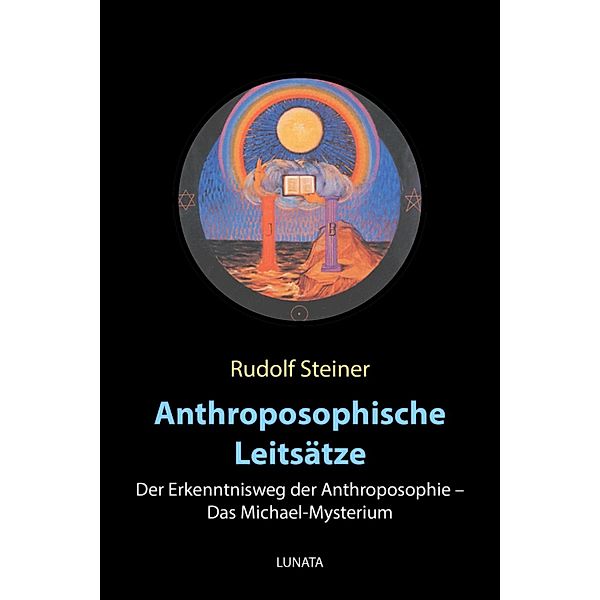 Anthroposophische Leitsa¨tze, Rudolf Steiner
