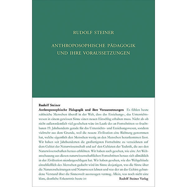 Anthroposophische Pädagogik und ihre Voraussetzungen, Rudolf Steiner