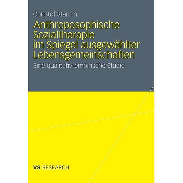 Anthroposophische Sozialtherapie im Spiegel ausgewählter Lebensgemeinschaften, Christof Stamm