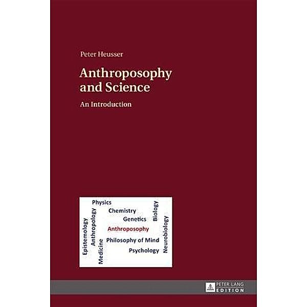 Anthroposophy and Science, Peter Heusser