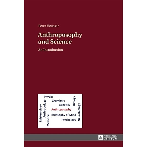 Anthroposophy and Science, Peter Heusser